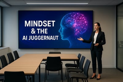 Mindset & the AI Juggernaut